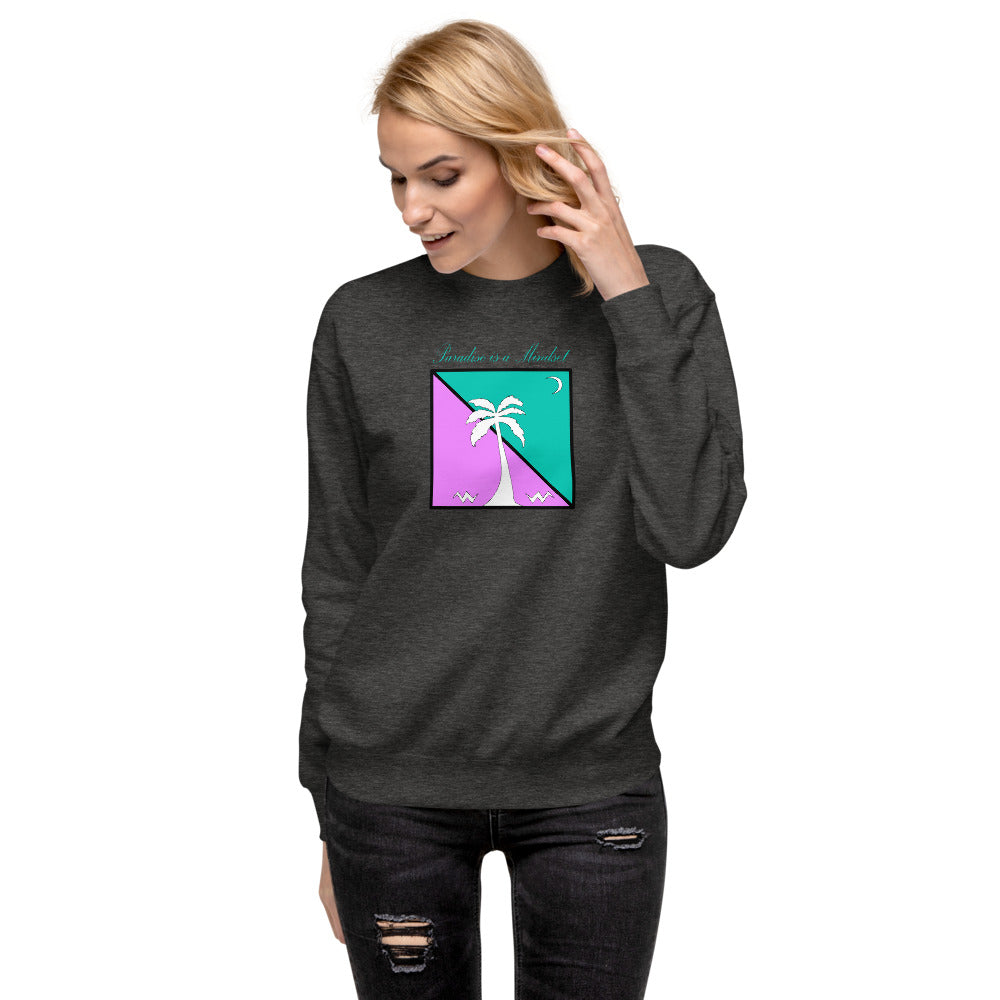 Paradise is a Mindset | Crewneck Unisex