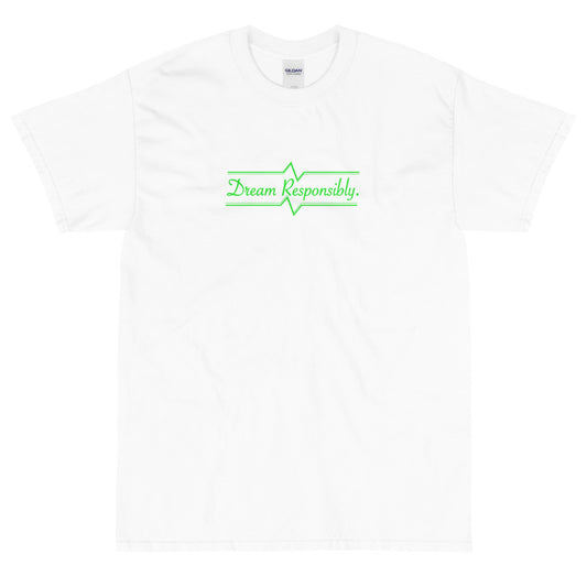 Dream Responsibly | T-shirt