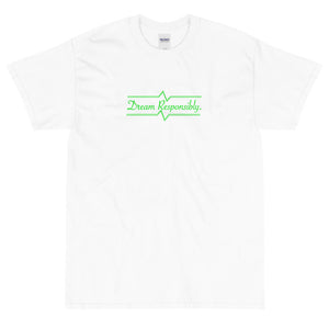Dream Responsibly | T-shirt