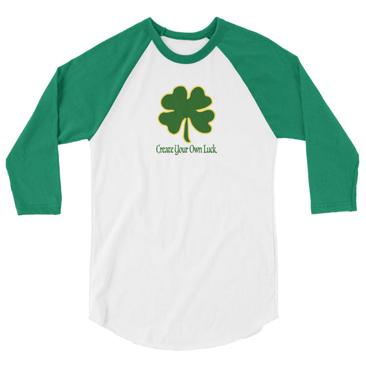 Create Your Own Luck | 3/4 sleeve raglan shirt