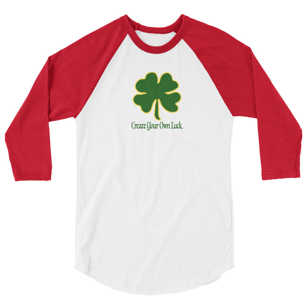 Create Your Own Luck | 3/4 sleeve raglan shirt