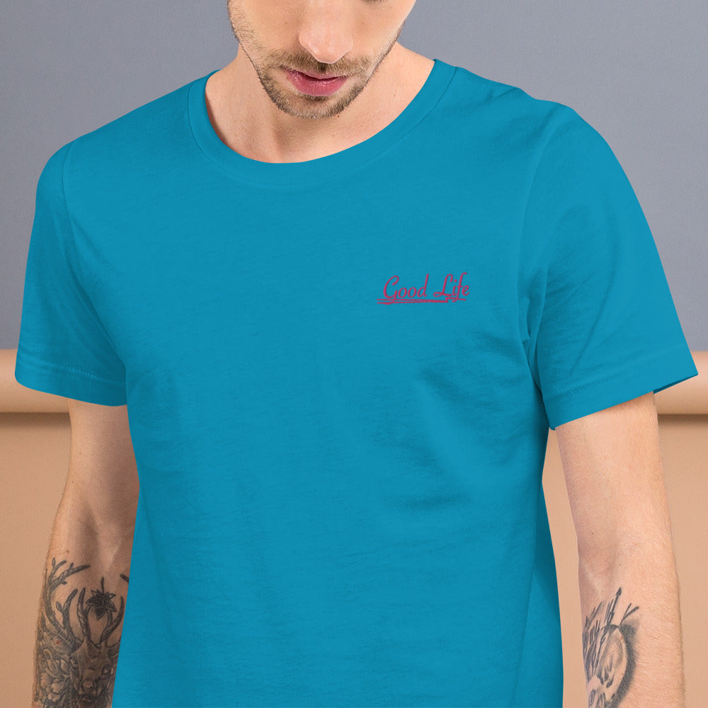 Good Life | Embroidered Unisex T-Shirt