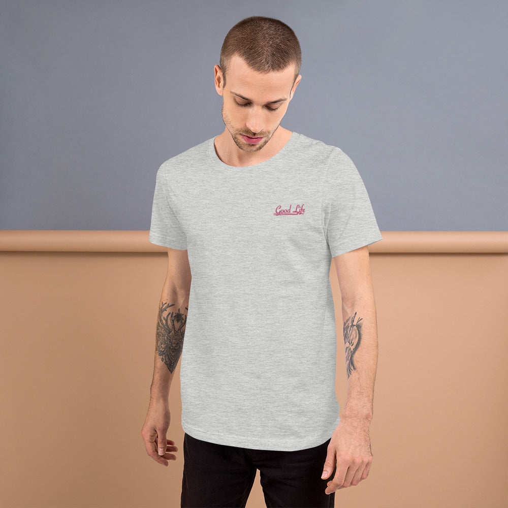 Good Life | Embroidered Unisex T-Shirt