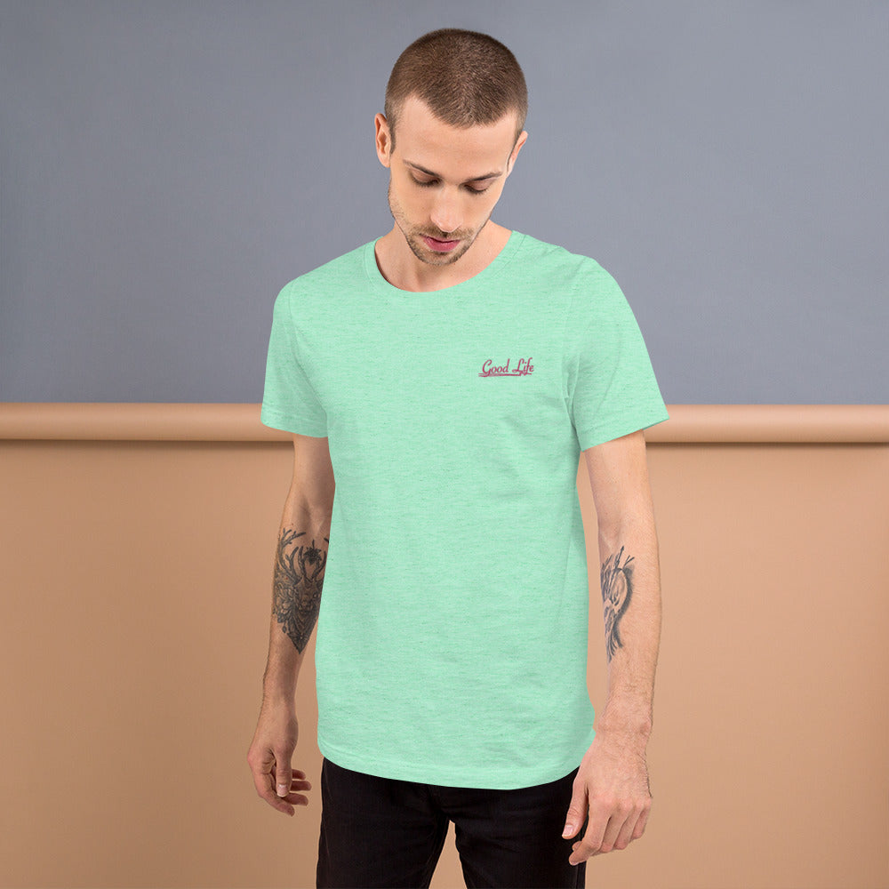 Good Life | Embroidered Unisex T-Shirt
