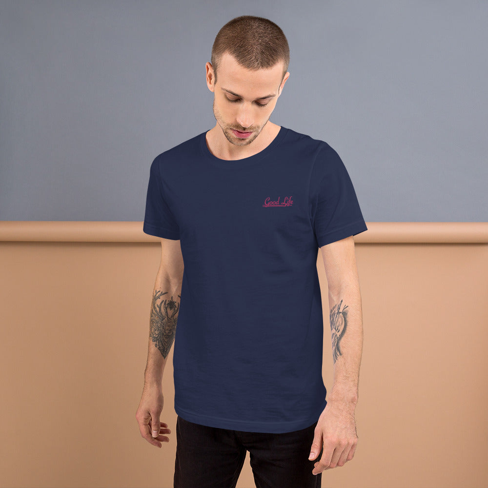 Good Life | Embroidered Unisex T-Shirt