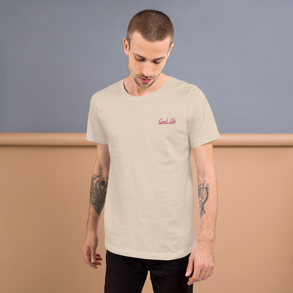Good Life | Embroidered Unisex T-Shirt